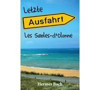 Letzte Ausfahrt: Les Sables-d'Olonne