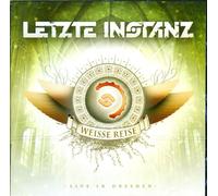 Letzte Instanz - Die Weisse Reise ( Live )