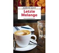 Letzte Melange: Kaffeehaus-Krimi (Chefober Leopold W. Hofer): 19