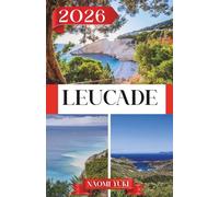 LEUCADE GUIDE DE VOYAGE 2026