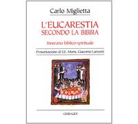 L'eucarestia secondo la Bibbia. Itinerario biblico-spirituale