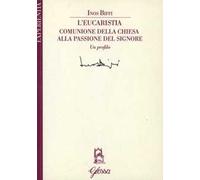 L'Eucaristia comunione della Chiesa alla passione del Signore