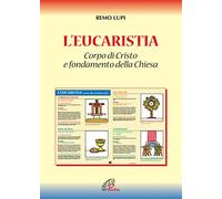 L'eucaristia. Corpo di Cristo e fondamento della Chiesa