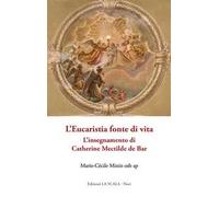 L'Eucaristia fonte di vita. L'insegnamento di Catherine Mectilde de Bar