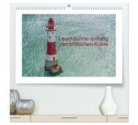 Leuchttürme entlang der britischen Küste (hochwertiger Premium Wandkalender 2026 DIN A2 quer), Kunstdruck in Hochglanz: Leuchttürme - Wächter auf hoher See, Wegweiser und Helfer in der Not