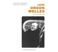 Leur Orson Welles: Grands entretiens