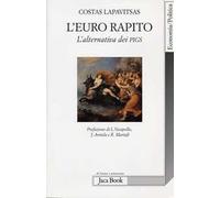 L'euro rapito. L'alternativa dei PIGS