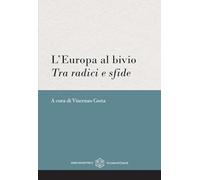 Libri Europa Al Bivio. Tra Radici E Sfde (L')