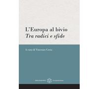 L'Europa al bivio. Tra radici e sfde [Paperback] [Mar 08, 2024] Costa, Vincenzo