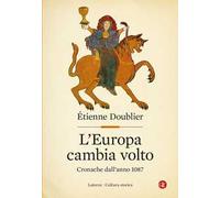 L'Europa cambia volto. Cronache dall'anno 1087