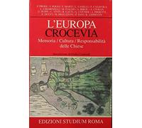 L'Europa crocevia. Memoria, cultura, responsabilità delle Chiese - AA.VV.