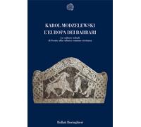 L'Europa dei barbari. Le culture tribali di fronte alla cultura romano-cri...