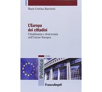 L' Europa dei cittadini. Cittadinanza e democrazia nell'Unione Europea