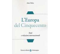L'Europa del Cinquecento. Stati e relazioni internazionali