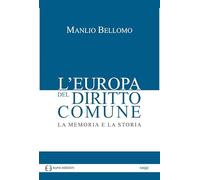 L'Europa del diritto comune. La memoria e la storia