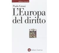 L'Europa del diritto - Grossi Paolo