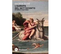 L'Europa del Settecento. Storia e cultura