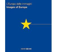L'Europa delle immagini. Ediz. italiana e inglese - AA.VV.