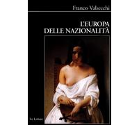 L'Europa delle nazionalità - Valsecchi Franco