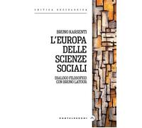 L'Europa delle scienze sociali. Dialogo filosofico con Bruno Lato