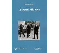 L'Europa di Aldo Moro - D'Alfonso Rocco