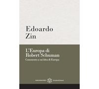 L'Europa di Robert Schuman. Commento a un’idea di Europa