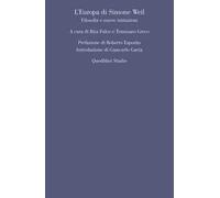 L'Europa di Simone Weil. Filosofia e nuove istituzioni