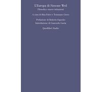 L'Europa di Simone Weil. Filosofia e nuove istituzioni