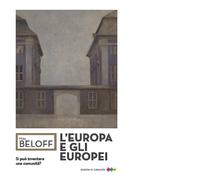 L'Europa e gli europei. Si può inventare una comunità? di Max Beloff - 2021