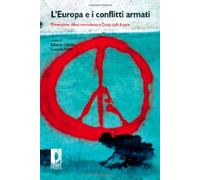 L'Europa e i conflitti armati. Prevenzione, difesa nonviolenta e corpi civili di pace