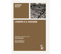 L'Europa e il fascismo. Alle origini del pensiero autoritario - 2