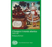 L' Europa e il mondo atlantico (1350-1750)