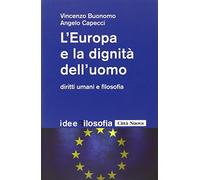 L'Europa e la dignità dell'uomo. Diritti umani e filosofia