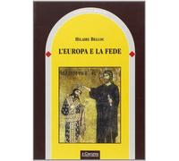 L'Europa e la fede. Storia di un connubio inscindibile
