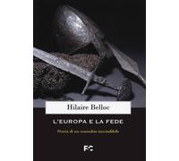 L' Europa e la fede. Storia di un connubio inscindibile