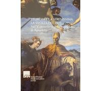 L' Europa e la Serenissima: la svolta del 1509. Nel V centenario della battaglia di Agnadello