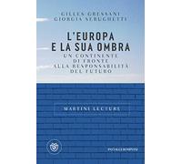 L'Europa e la sua ombra. Un continente di fronte alla responsabilità del futuro