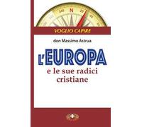 L'Europa e le sue radici cristiane