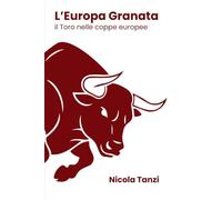 L'Europa Granata: Il Toro nelle Coppe Europee