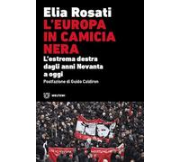 L'Europa in camicia nera. L'estrema destra dagli anni Novanta a oggi