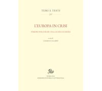 Libri Europa In Crisi. Visioni Politiche Tra Le Due Guerre (L')