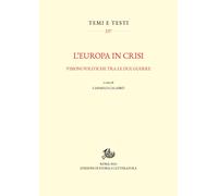 L'Europa in crisi. Visioni politiche tra le due guerre