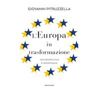 L'Europa in trasformazione. Tra geopolitica e democrazia