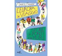 L'Europa in viaggio. Storie di ponti e di muri