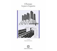 L'Europa: la pace e la guerra