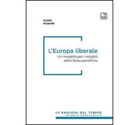 L' Europa liberale. Un modello per i notabili dello Stato pontificio