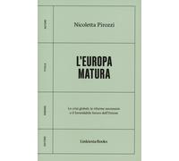 9788898827190 L'Europa matura - Nicoletta Pirozzi,Donato Bendicenti
