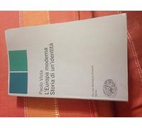 L'Europa moderna. Storia di un'identità