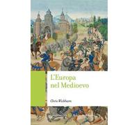 L'Europa nel Medioevo - Wickham Chris