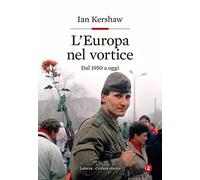 L'Europa nel vortice. Dal 1950 a oggi